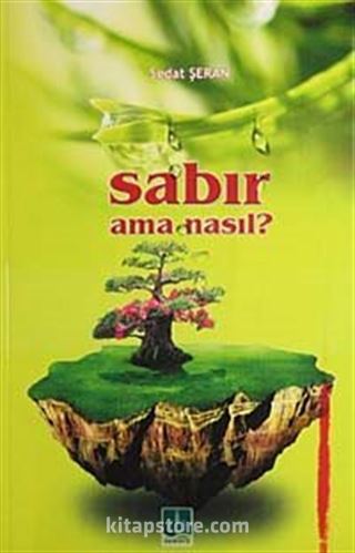 Sabır Ama Nasıl?