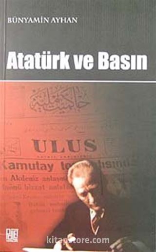 Atatürk ve Basın