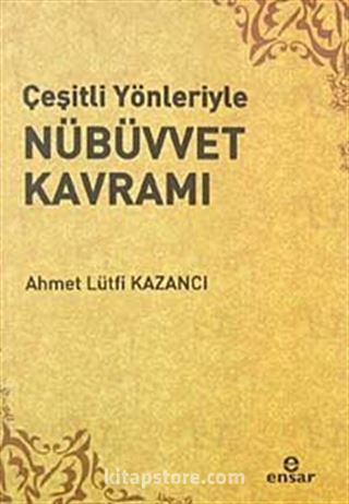 Çeşitli Yönleriyle Nübüvvet Kavramı