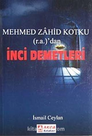 Mehmed Zahid Kotku (r.a.)'dan İnci Demetleri