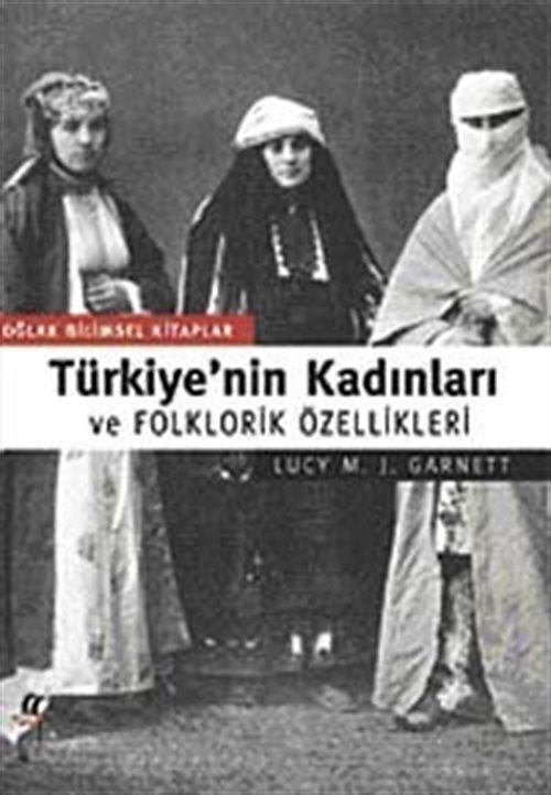 Türkiye'nin Kadınları ve Folklorik Özellikleri