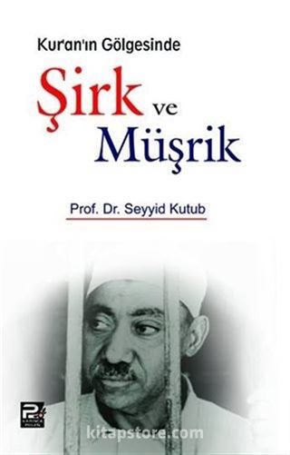 Şirk ve Müşrik Kur'an'ın Gölgesinde