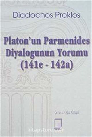 Platon'un Parmenides Diyalogunun Yorumu (141e - 142a)