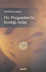 Hz. Peygamber'in Kızdığı Anlar