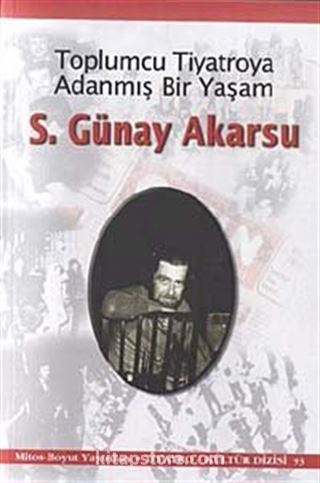 Toplumcu Tiyatroya Adanmış Bir Yaşam