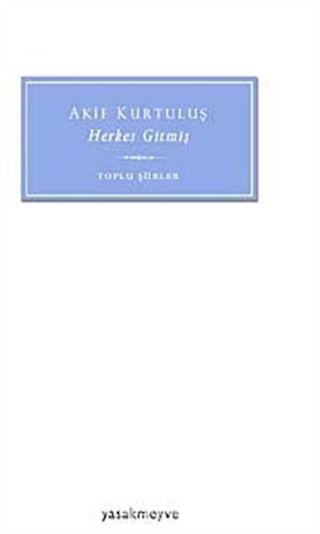 Herkes Gitmiş (Toplu Şiirler)