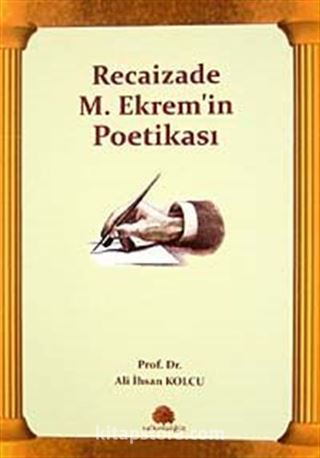 Recaizade M. Ekrem'in Poetikası