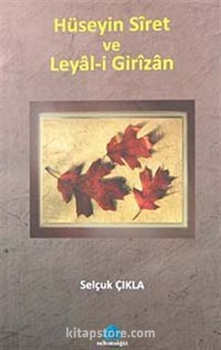 Hüseyin Siret ve Leyal-i Girizan