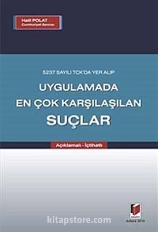 Uygulamada En Çok Karşılaşılan Suçlar