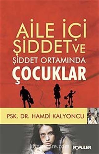 Aile İçi Şiddet ve Şiddet Ortamında Çocuklar