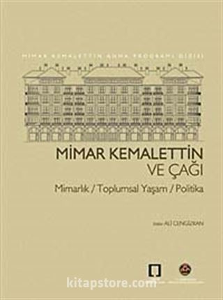 Mimar Kemalettin ve Çağı