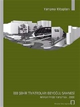 İBB Şehir Tiyatroları Beyoğlu Sahnesi Ulusal mimari Proje Yarışması-2008