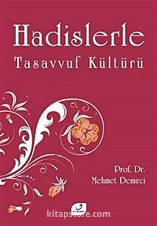 Hadislerle Tasavvuf Kültürü