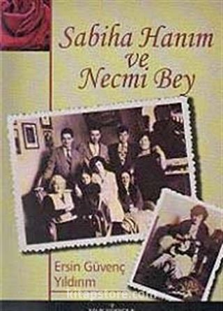 Sabiha Hanım ve Necmi Bey