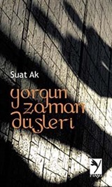 Yorgun Zaman Düşleri