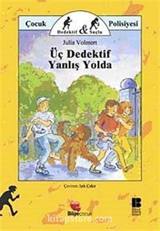 Üç Dedektif Yanlış Yolda