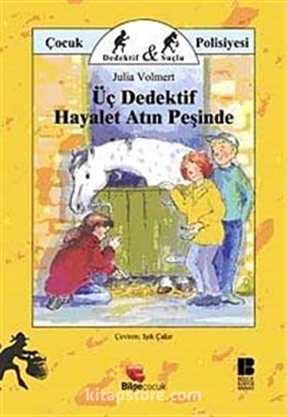 Üç Dedektif Hayalet Atın Peşinde