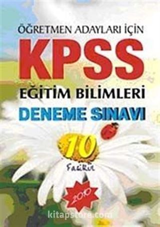 2010 KPSS Eğitim Bilimleri Deneme Sınavı Öğretmen Adayları İçin 10 Fasikül