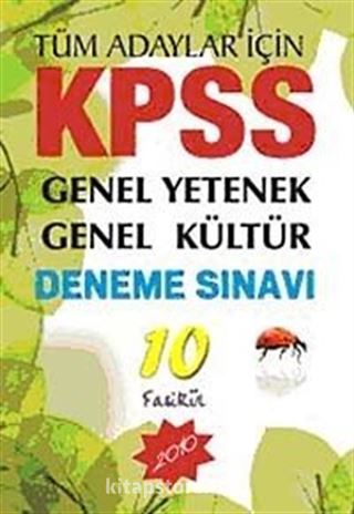 2010 KPSS Genel Yetenek Genel Kültür Deneme Sınavı Tüm Adaylar İçin 10 Fasikül