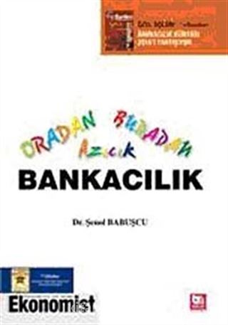 Oradan Buradan Azıcık Bankacılık