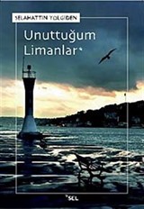 Unuttuğum Limanlar