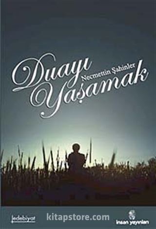 Duayı Yaşamak