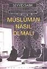 Müslüman Nasıl Olmalı