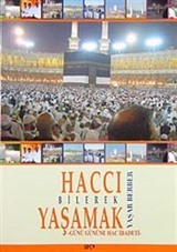 Haccı Bilerek Yaşamak