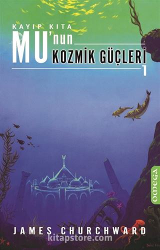 Kayıp Kıta Mu'nun Kozmik Güçleri-1