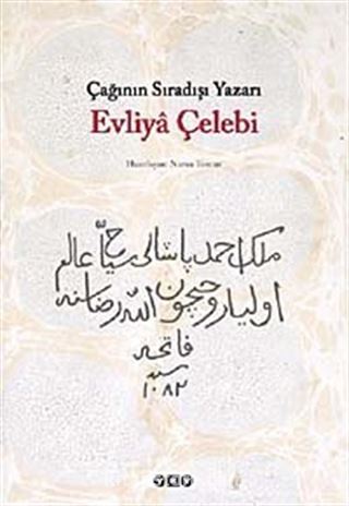 Çağının Sıradışı Yazarı Evliya Çelebi