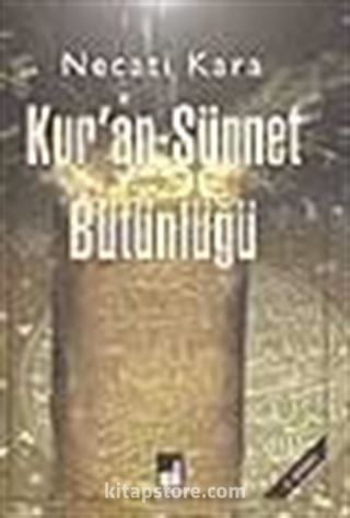 Kur'an-Sünnet Bütünlüğü