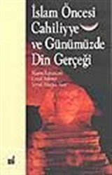 İslam Öncesi Cahiliyye ve Günümüzde Din Gerçeği