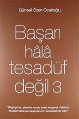 Başarı Hala Tesadüf Değildir 3