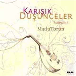 Karışık Düşünceler -Buluşmalar 2