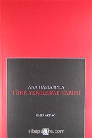 Ana Hatlarıya Türk Yenileşme Tarihi