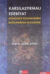 Karşılaştırmalı Edebiyat -Günümüz Post Modern Bağlamda Algılanışı-