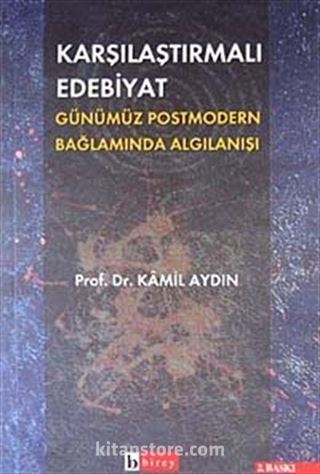 Karşılaştırmalı Edebiyat -Günümüz Post Modern Bağlamda Algılanışı-