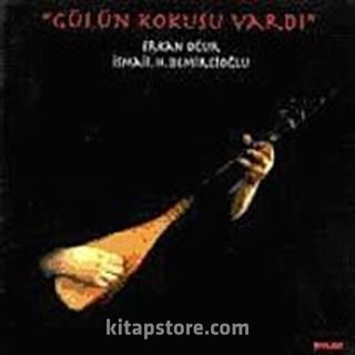 Gülün Kokusu Vardı