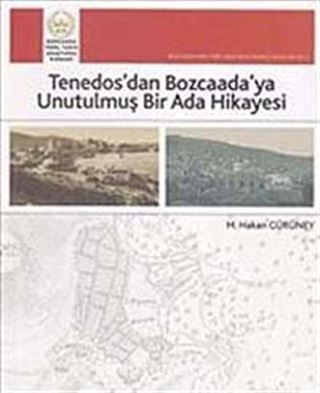 Tenedos'tan Bozcaada'ya Unutulmuş Bir Ada Hikayesi