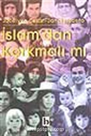 İslam'dan Korkmalı mı