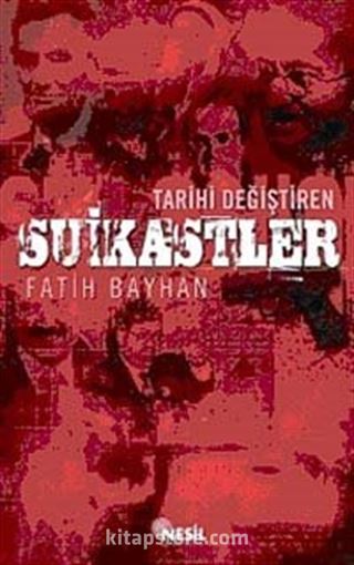 Tarihi Değiştiren Suikastler