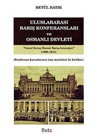 Uluslararası Barış Konferansları ve Osmanlı Devleti