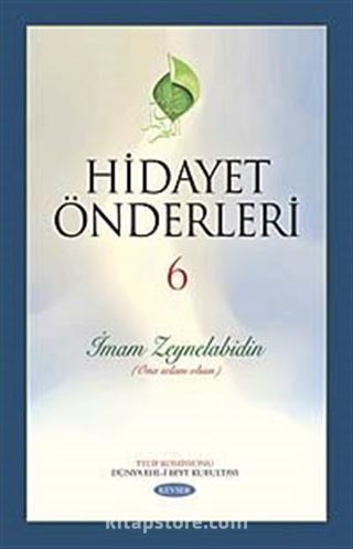 Hidayet Önderleri-6 / İmam Zeynelabidin (Ona Selam Olsun)