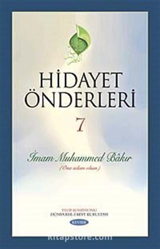 Hidayet Önderleri-7 / İmam Muhammed Bakır (Ona Selam Olsun)