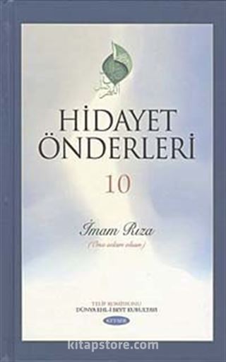 Hidayet Önderleri-10 / İmam Rıza (Ona Selam Olsun)