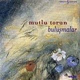 Buluşmalar / Mutlu Torun