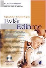 Çağdaş Hukuki Gelişmeler Işığında Evlat Edinme (Cd Eki)