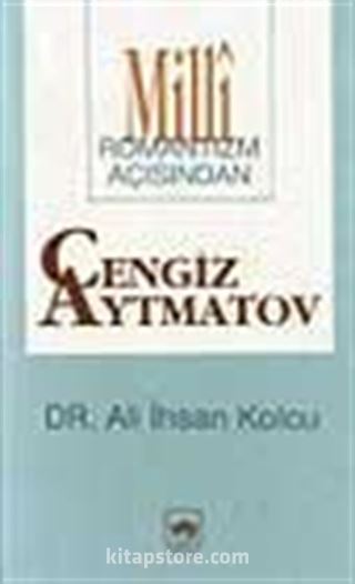 Millî Romantizm Açısından Cengiz Aytmatov