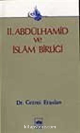 2. Abdülhamid Ve Türk İslam Birliği