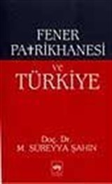 Fener Patrikhanesi Ve Türkiye